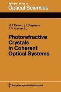 bokomslag Photorefractive Crystals in Coherent Optical Systems