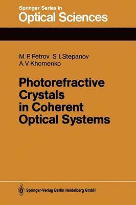 Photorefractive Crystals in Coherent Optical Systems 1
