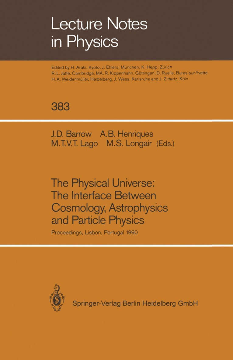 John D. Barrow, Alfredo B. Henriques, Maria T.V.T. Lago, Malcom S. Longair, Maria T. V. T. Lago - Physical Universe: The Interface Between Cosmology, Astrophysics and Particle Physics, Häftad