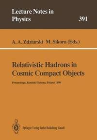 bokomslag Relativistic Hadrons in Cosmic Compact Objects