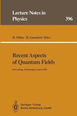 Recent Aspects of Quantum Fields 1