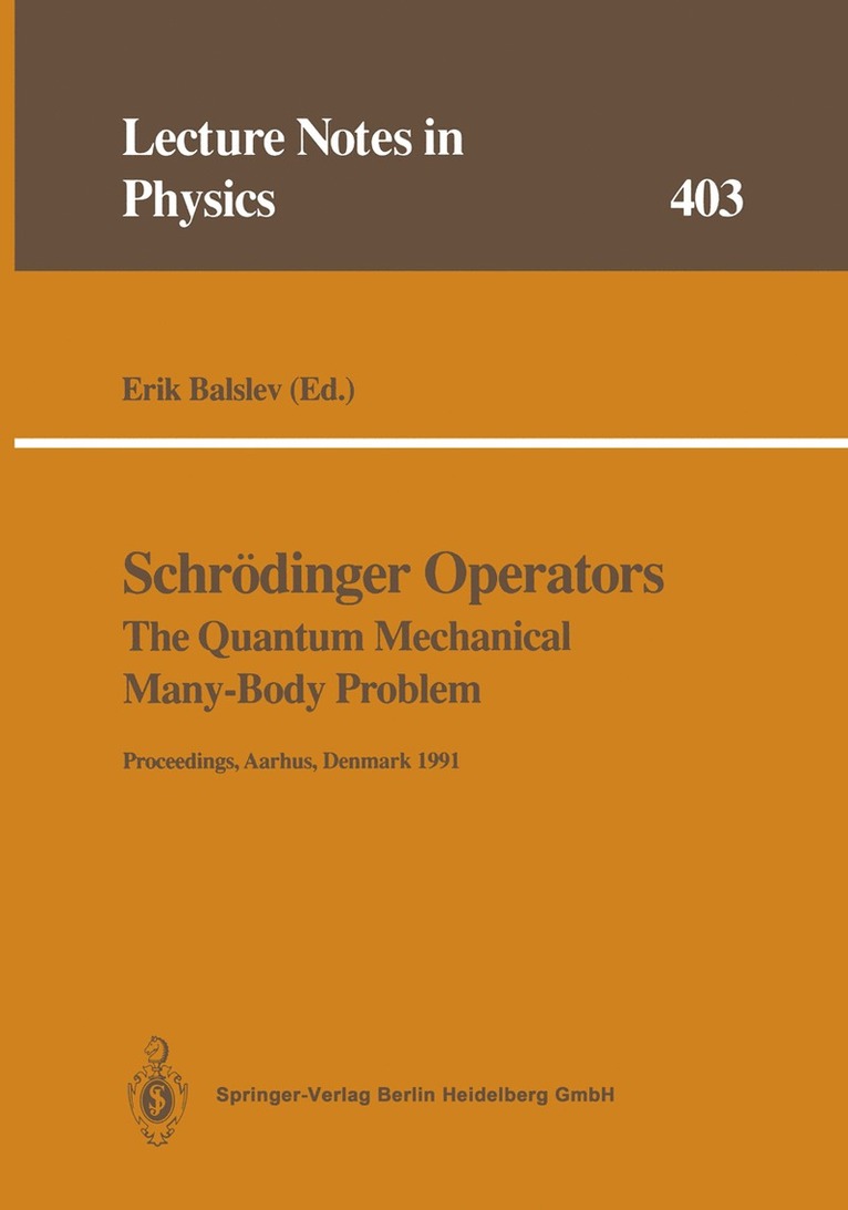 Erik Balslev - Schrödinger Operators The Quantum Mechanical Many-Body Problem, Häftad
