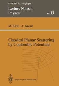 bokomslag Classical Planar Scattering by Coulombic Potentials