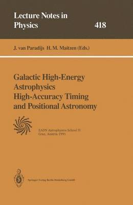 Galactic High-Energy Astrophysics High-Accuracy Timing and Positional Astronomy 1