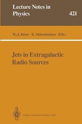Hermann-Josef Röser, Klaus Meisenheimer - Jets in Extragalactic Radio Sources, Häftad