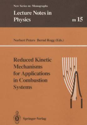bokomslag Reduced Kinetic Mechanisms for Applications in Combustion Systems