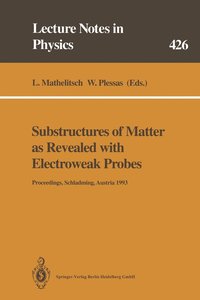 bokomslag Substructures of Matter as Revealed with Electroweak Probes