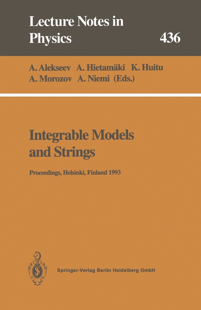 Anton Alekseev, Antero Hietamäki, Katri Huitu, Alexei Morozov, Antti Niemi - Integrable Models and Strings, Häftad