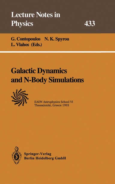 G. Contopoulos, N.K. Spyrou, L. Vlahos - Galactic Dynamics and N-Body Simulations, Häftad