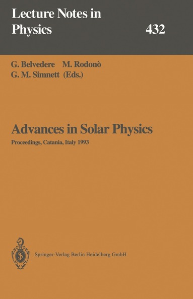 G. Belvedere, M. Rodono, G.M. Simnett - Advances in Solar Physics, Häftad