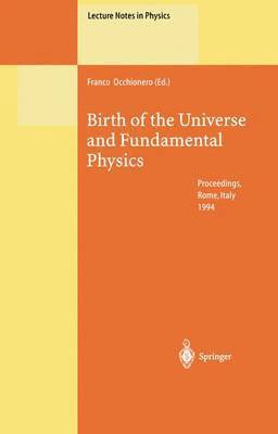 Birth of the Universe and Fundamental Physics 1