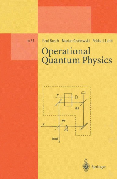 Paul Busch, Marian Grabowski, Pekka J. Lahti - Operational Quantum Physics, Häftad