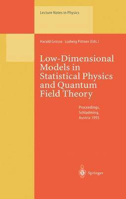 Low-Dimensional Models in Statistical Physics and Quantum Field Theory 1