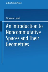 bokomslag An Introduction to Noncommutative Spaces and Their Geometries