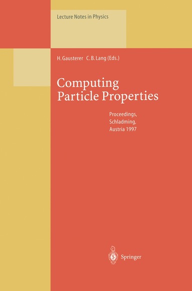 Helmut Gausterer, Christian B. Lang - Computing Particle Properties, Häftad