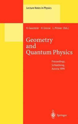 H. Gausterer, H. Grosse, L. Pittner - Geometry and Quantum Physics, Häftad