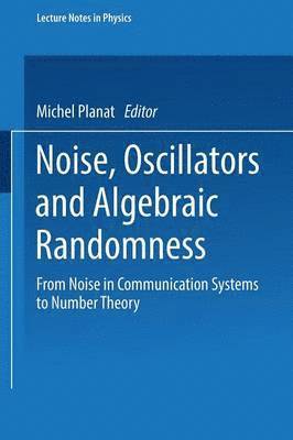 bokomslag Noise, Oscillators and Algebraic Randomness