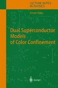 bokomslag Dual Superconductor Models of Color Confinement