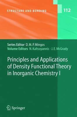 Principles and Applications of Density Functional Theory in Inorganic Chemistry I 1