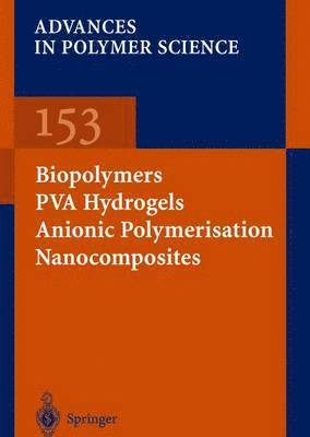 bokomslag Biopolymers  PVA Hydrogels Anionic Polymerisation Nanocomposites