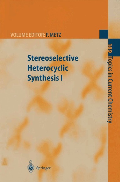 Peter Metz - Stereoselective Heterocyclic Synthesis I, Häftad