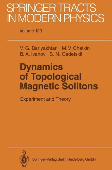Victor G. Bar'yakhtar, Mikhail V. Chetkin, Boris A. Ivanov, Sergei N. Gadetskii - Dynamics of Topological Magnetic Solitons, Häftad