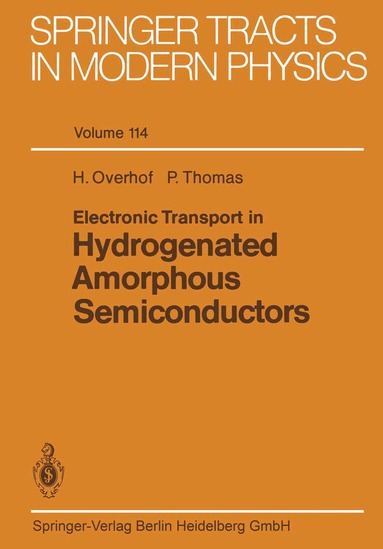 Harald Overhof, Peter Thomas - Electronic Transport in Hydrogenated Amorphous Semiconductors, Häftad