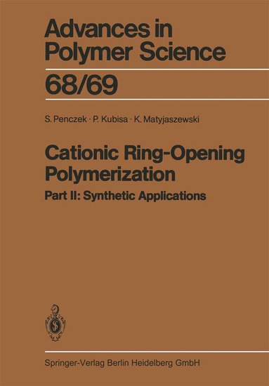 Stanislaw Penczek, Przemyslaw Kubisa, Krzysztof Matyjaszewski - Cationic Ring-Opening Polymerization, Häftad