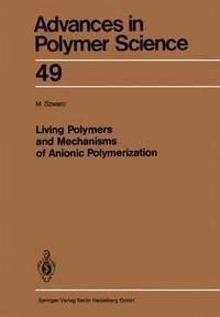 bokomslag Living Polymers and Mechanisms of Anionic Polymerization