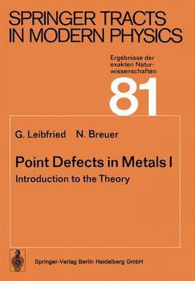 Point Defects in Metals I 1