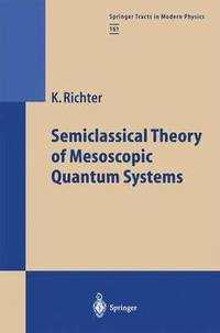 bokomslag Semiclassical Theory of Mesoscopic Quantum Systems