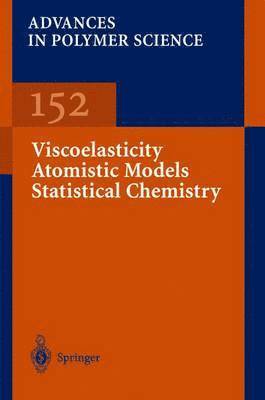 bokomslag Viscoelasticity Atomistic Models Statistical Chemistry