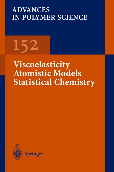 bokomslag Viscoelasticity Atomistic Models Statistical Chemistry