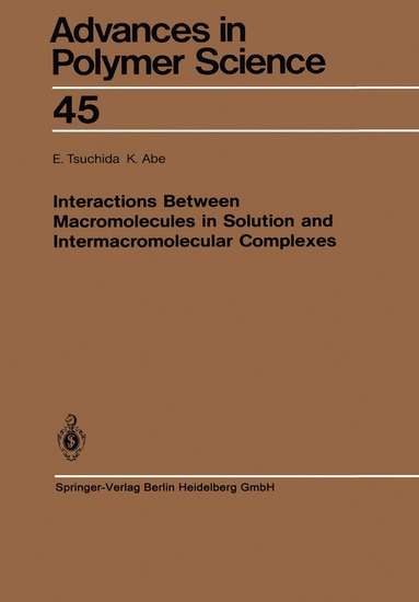 E. Tsuchida, K. Abe - Interactions Between Macromolecules in Solution and Intermacromolecular Complexes, Häftad