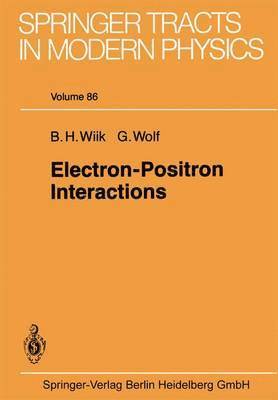 B.H. Wiik, G. Wolf, B. H. Wiik - Electron-Positron Interactions, Häftad