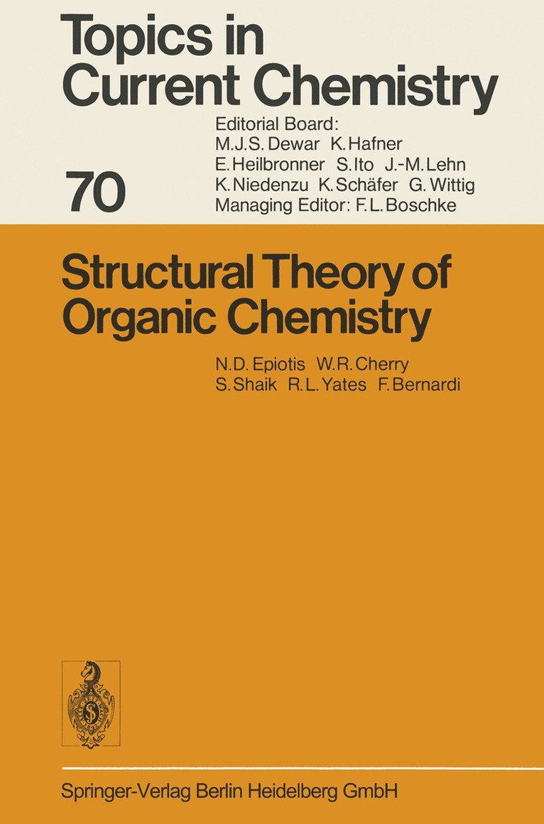 N.D. Epiotis, W.R. Cherry, S. Shaik, R.L. Yates, F. Bernardi, N. D. Epiotis, W. R. Cherry, R. L. Yates - Structural Theory of Organic Chemistry, Häftad