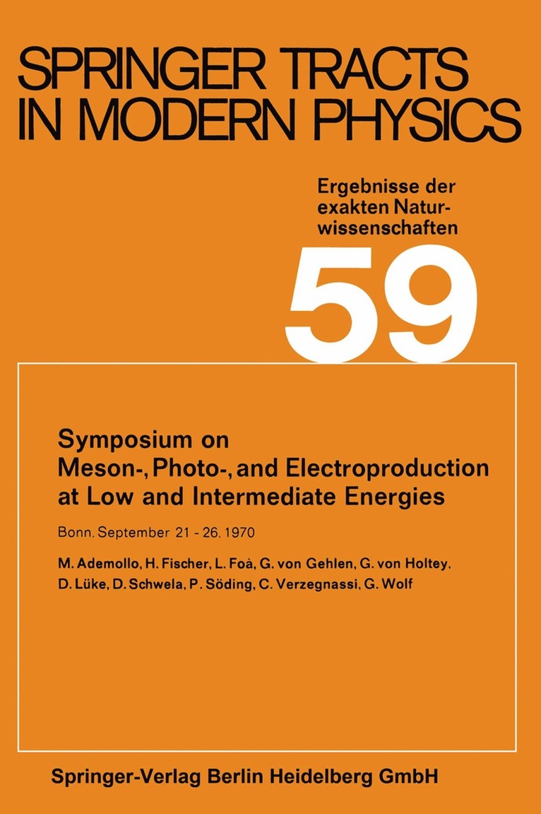 Gerhard Höhler, Atsushi Fujimori, Johann Kühn, Thomas Müller, Frank Steiner, William C. Stwalley, Joachim E. Trümper, Peter Wölfle, Ulrike Woggon - Symposium on Meson-, Photo-, and Electroproduction at Low and Intermediate Energies, Häftad