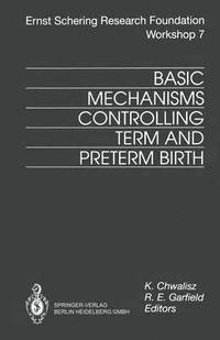 bokomslag Basic Mechanisms Controlling Term and Preterm Birth