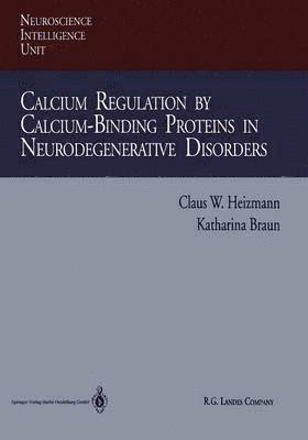 Calcium Regulation by Calcium-Binding Proteins in Neurodegenerative Disorders 1
