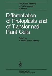 bokomslag Differentiation of Protoplasts and of Transformed Plant Cells
