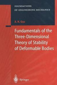 bokomslag Fundamentals of the Three-Dimensional Theory of Stability of Deformable Bodies