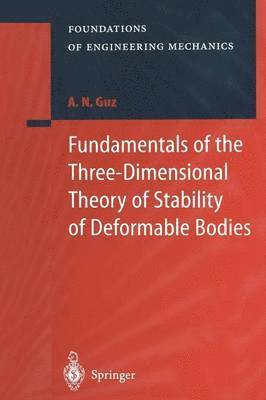 Fundamentals of the Three-Dimensional Theory of Stability of Deformable Bodies 1