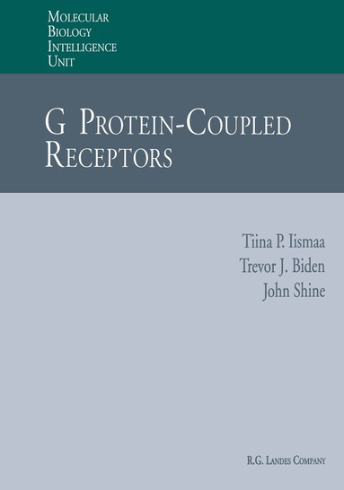 Tiina P. Iismaa, Trevor J. Biden, John Shine - G Protein-Coupled Receptors, Häftad