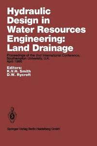 bokomslag Hydraulic Design in Water Resources Engineering: Land Drainage