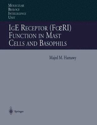 IgE Receptor (FcRI) Function in Mast Cells and Basophils 1