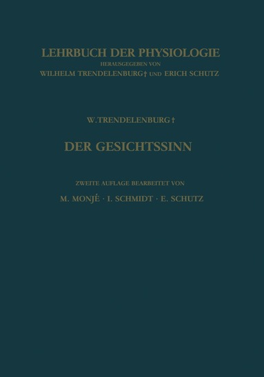 Wilhelm Trendelenburg, Wilhelm Trendelenburg, Erich Schütz - Der Gesichtssinn Grundzüge der Physiologischen Optik, Häftad
