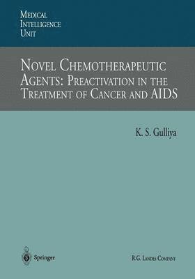 Novel Chemotherapeutic Agents: Preactivation in the Treatment of Cancer and AIDS 1
