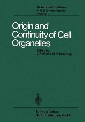 Origin and Continuity of Cell Organelles 1