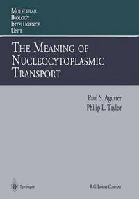 bokomslag The Meaning of Nucleocytoplasmic Transport