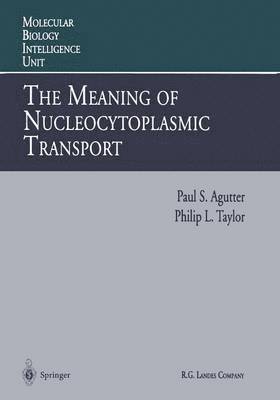 The Meaning of Nucleocytoplasmic Transport 1